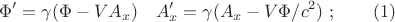 $$\Phi'=\gamma(\Phi - VA_x)\quad A_x'=\gamma(A_x -V\Phi/c^2)\,\,;\quad\quad (1)  $$