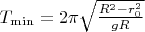 $T_{\min}=2\pi\sqrt{\frac{R^2-r_0^2}{gR}}$