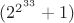 $(2^{2^{33}}+1)$