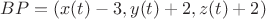 $BP=(x(t)-3,y(t)+2,z(t)+2)$