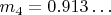 $ m_4=0.913&hellip;$