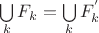 $\bigcup\limits_{k}^{} F_{k} = \bigcup\limits_{k}^{} F_{k}^{'}$
