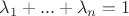 $\lambda _1+...+\lambda _n=1$