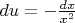 $du=-\frac{dx}{x^2}$