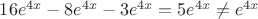$16e^{4x} -8e^{4x} -3e^{4x}=5e^{4x}\neq e^{4x}$