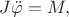 $$J\ddot{\varphi}=M,$$ $$J\ddot{\varphi}=M,$$