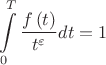 \begin{gather*}
\int\limits_{0}^{T}{\frac{f\left( t \right)}{{{t}^{\varepsilon }}}}dt=1
\end{gather*}