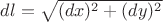 $dl=\sqrt{(dx)^2+(dy)^2}$