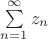 $\sum\limits_{n=1}^{\infty}z_n$
