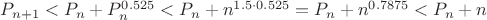 $P_{n+1}<P_{n}+P_{n}^{0.525}<P_{n}+n^{1.5\cdot 0.525}=P_{n}+n^{0.7875}<P_{n}+n$