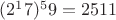 $(2^17) ^59 = 2511$