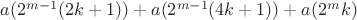 $a(2^{m-1}(2k+1))+a(2^{m-1}(4k+1))+a(2^{m}k)$