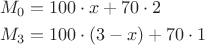 $$\begin{align*}
M_0&=100\cdot x + 70 \cdot 2 \\
M_3&=100\cdot (3-x) + 70\cdot 1
\end{align*}$$