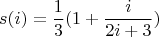 $$s(i) = \frac{1}{3} ( 1 + \frac{i}{2i+3})$$