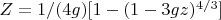 $Z = 1/(4g)[1 - (1-3gz)^{4/3}]$
