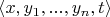 $\langle x, y_1,...,y_n, t \rangle$