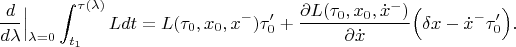 $$\frac{d}{d\lambda}\Big|_{\lambda=0}\int_{t_1}^{\tau(\lambda)}Ldt=L(\tau_0,x_0,x^-)\tau'_0+\frac{\partial L(\tau_0,x_0,\dot x^-) }{\partial\dot x}\Big(\delta x-\dot x^-\tau'_0\Big).$$