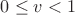 $0\le v<1$