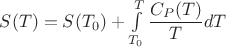 $S(T) = S(T_0) + \int \limits^{T}_{T_0} \dfrac{C_P(T)}{T} dT$