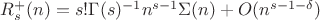 $ R^{+}_s(n)=s!\Gamma(s)^{-1}n^{s-1}\Sigma(n)+O(n^{s-1-\delta})$