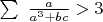 $\sum\ \frac{a}{a^3+bc}>3$