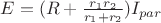 $E=(R+\frac{r_1r_2}{r_1+r_2})I_{par}$