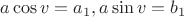 $a\cos v =a_1,a\sin v =b_1$