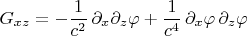 $$G_{x z} = - \frac{1}{c^2} \, \partial_x \partial_z \varphi + \frac{1}{c^4} \, \partial_x \varphi \, \partial_z \varphi$$