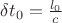 $\delta{t_0}=\frac{l_0}c$