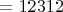 $= 12312$