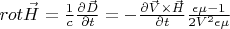 $rot \vec H=\frac{1}{c}\frac{\partial \vec D}{\partial t}=-\frac{\partial \vec V \times \vec H}{\partial t}\frac{\epsilon \mu-1}{2V^2\epsilon \mu}$