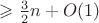 $\geqslant\frac{3}{2}n+O(1)$