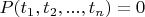 $P(t_1, t_2, ..., t_n) = 0$