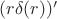 $(r\delta(r))'$