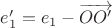 $e'_1=e_1-\overrightarrow{OO'}$