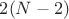 $2(N-2)$