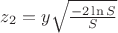 $z_2=y\sqrt{\frac {-2\ln S} S}$