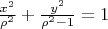 $\frac{x^2}{\rho^2} + \frac{y^2}{\rho^2-1} = 1$