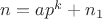 $n=ap^k+n_1$