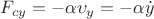 $F_{cy}=-\alpha\upsilon_{y}=-\alpha\dot{y}$
