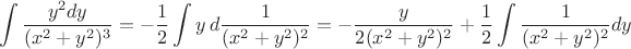 $$\int{y^2dy\over(x^2+y^2)^3}=-{1\over2}\int y\,d{1\over(x^2+y^2)^2}=-{y\over2(x^2+y^2)^2}+{1\over2}\int {1\over(x^2+y^2)^2}dy$$