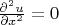 $\frac {\partial^2 u}{\partial x^2} = 0$