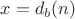 $x = d_b(n)$