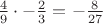 $\frac49\cdot-\frac23=-\frac{8}{27}$