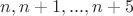$n,n+1,...,n+5$