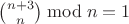 $\binom{n+3}{n}\bmod{n}=1$
