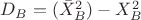 $D_B = (\bar{X}_B ^2)  - X_B^2$