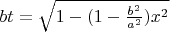 $\[bt = \sqrt {1 - (1 - \frac{{{b^2}}}{{{a^2}}}){x^2}} \]$