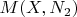 $M(X, N_2)$