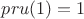 $pru(1)=1$